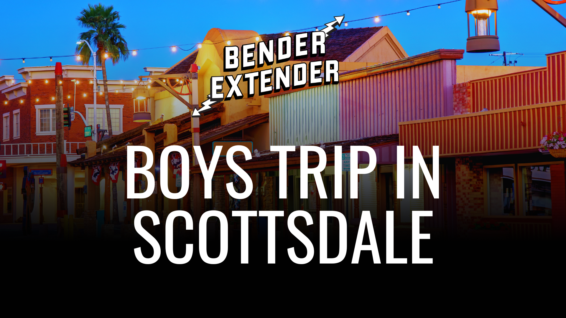 Where to go on a boys trip in scottsdale